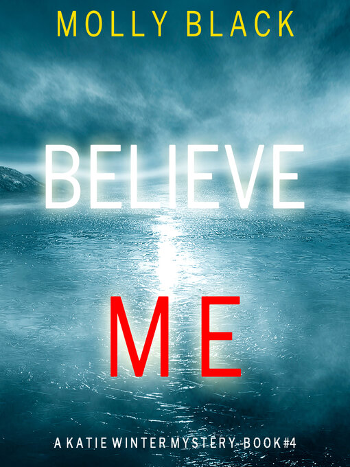 Title details for Believe Me by Molly Black - Available